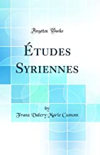 Études Syriennes (Classic Reprint)