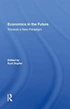 Economics in the Future: Towards a New Paradigm