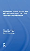 Regulation, Market Prices, And Process Innovation: The Case Of The Ammonia Industry