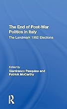 The End Of Postwar Politics In Italy: The Landmark 1992 Elections
