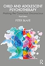 Child and Adolescent Psychotherapy: Making the Conscious Unconscious