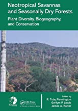 Neotropical Savannas and Seasonally Dry Forests: Plant Diversity, Biogeography, and Conservation: 1