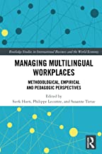 Managing Multilingual Workplaces: Methodological, Empirical and Pedagogic Perspectives