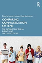 Comparing Communication Systems: The Internets of China, Europe, and the United States