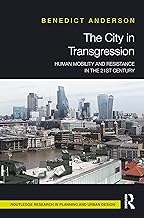 The City in Transgression: Human Mobility and Resistance in the 21st Century