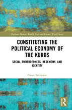 Constituting the Political Economy of the Kurds: Social Embeddedness, Hegemony, and Identity