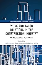 Work and Labor Relations in the Construction Industry: An International Perspective