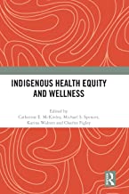 Mental, Physical and Social Dimensions of Health Equity and Wellness among U.S. Indigenous Peoples