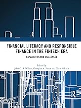 Financial Literacy and Responsible Finance in the FinTech Era: Capabilities and Challenges