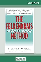 The Feldenkrais Method (16pt Large Print Edition)