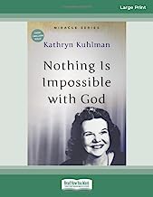 Nothing Is Impossible With God: [Updated Edition]