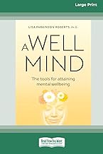 A Well Mind: The Tools for Attaining Mental Wellbeing