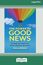 The Power of Good News: Feeding Your Mind with What's Good for Your Heart [16 Pt Large Print Edition]