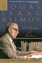 Yours, Isaac Asimov: A Life in Letters