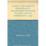Analytic and algebraic dependence of meromorphic functions (Lecture notes in ...