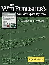 The Web Publisher's Illustrated Quick Reference: Covers Html 3.2 and Vrml 2.0