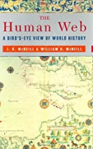 The Human Web: A Bird'S-Eye View of World History