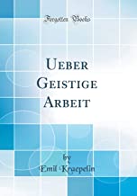 Ueber Geistige Arbeit (Classic Reprint)