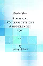 Staats-und Völkerrechtliche Abhandlungen, 1901, Vol. 2 (Classic Reprint)