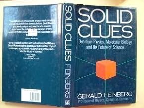 Solid Clues: Quantum Physics, Molecular Biology and the Future of Science