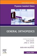 General Orthopedics, An Issue of Physician Assistant Clinics (Volume 9-1)