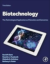 Biotechnology: The Technological Applications of Genetics and Genomics