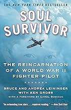 Soul Survivor: The Reincarnation of a World War II Fighter Pilot