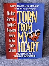 Torn from My Heart: The True Story of a Mother's Desperate Search for Her Stolen Children