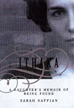 Ithaka: A Daughter's Memoir of Being Found