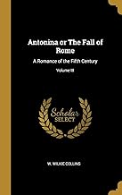 Antonina or the Fall of Rome: A Romance of the Fifth Century; Volume III