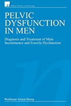 Pelvic Dysfunction in Men: Diagnosis And Treatment of Male Incontinence And Erectile Dysfunction : a Textbook for Physiotherapists, Nurses And Doctors