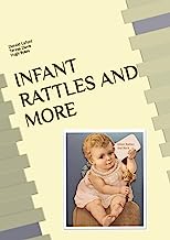 INFANT RATTLES AND MORE
