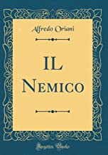 IL Nemico (Classic Reprint)