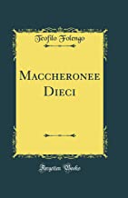 Maccheronee Dieci (Classic Reprint)