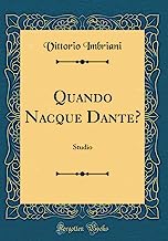 Quando Nacque Dante?: Studio (Classic Reprint)