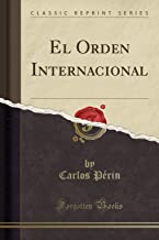 El Orden Internacional (Classic Reprint)
