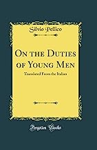 On the Duties of Young Men: Translated From the Italian (Classic Reprint)