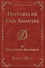 Historia de Dos Amantes (Classic Reprint)