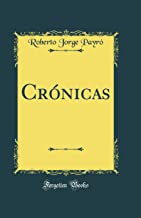 Crónicas (Classic Reprint)