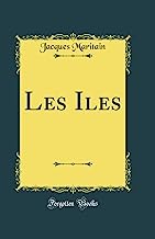 Les Iles (Classic Reprint)