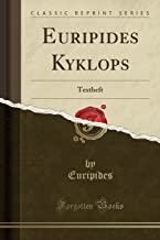 Euripides Kyklops: Textheft (Classic Reprint)