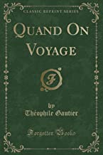 Quand On Voyage (Classic Reprint)