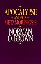 Apocalypse And/or Metamorphosis