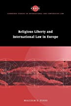 Religious Liberty And International Law In Europe (Cambridge Studies In International And Comparative Law)