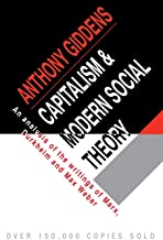 Capitalism and Modern Social Theory: An Analysis Of The Writings Of Marx, Durkheim And Max Weber [Lingua inglese]