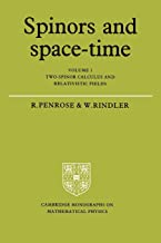 Spinors and Space Time Volume 1: Volume 1, Two-Spinor Calculus and Relativistic Fields