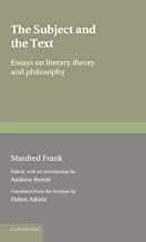 The Subject And The Text: Essays on Literary Theory and Philosophy