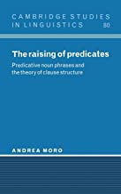 The Raising Of Predicates: Predicative Noun Phrases and the Theory of Clause Structure