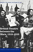 British Theatre Between The Wars, 19181939 (Cambridge Studies In Modern Theatre)