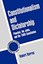 Constitutionalism and Dictatorship: Pinochet, the Junta, and the 1980 Constitution